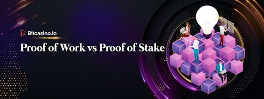 Proof of Work vs Proof of Stake: Which is the better consensus?